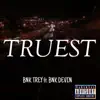 BNK Trey - Truest (feat. BNK Devin) - Single